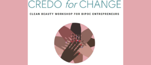 Credo for Change Hosts Largest Incubator Beauty Brand Workshop