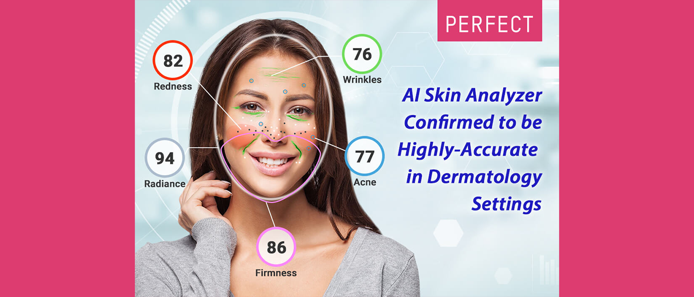 Research Shows Perfect Corp.’s AI Skin is Precise, Easy to Use and Cost Effective